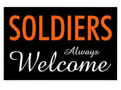 Soldiers Always Welcome 11 x 17 Poster in Sleeve