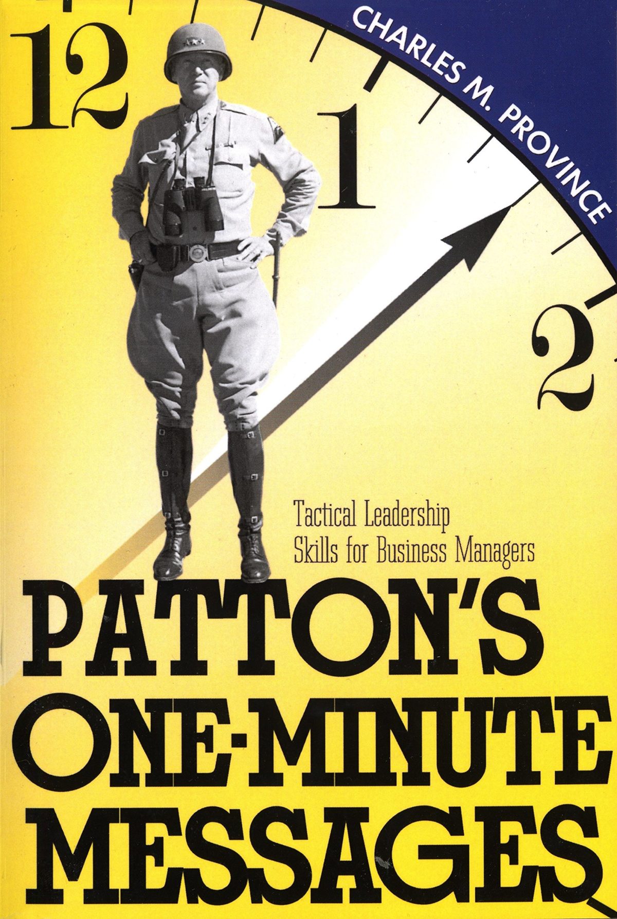 Patton’s One-Minute Messages: Tactical Leadership Book